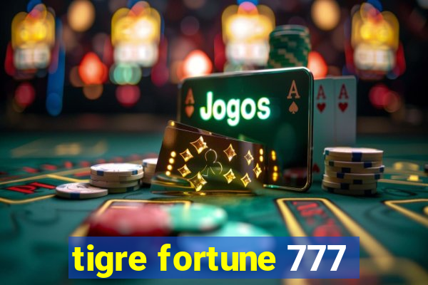 tigre fortune 777